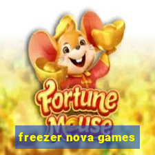 freezer nova games